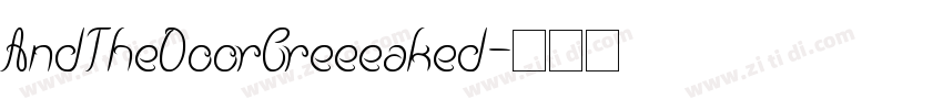 AndTheDoorCreeeaked字体转换