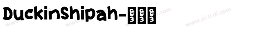 DuckinShipah字体转换