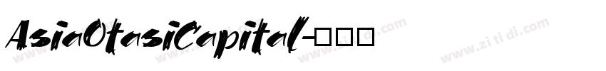 AsiaOtasiCapital字体转换