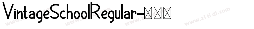 VintageSchoolRegular字体转换