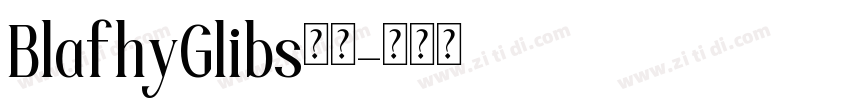 BlafhyGlibs字体字体转换