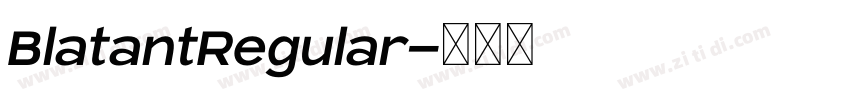 BlatantRegular字体转换