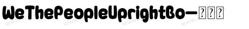 WeThePeopleUprightBo字体转换