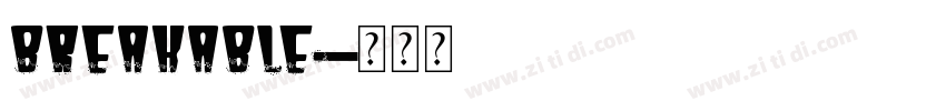 Breakable字体转换