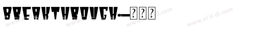 Breakthrough字体转换
