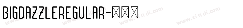 BIGDAZZLERegular字体转换