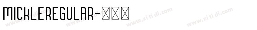 MickleRegular字体转换