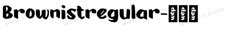 Brownistregular字体转换