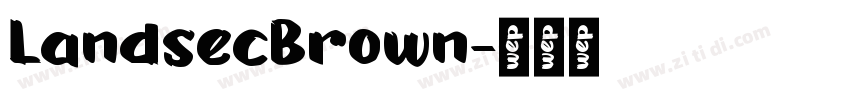 LandsecBrown字体转换