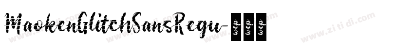 MaokenGlitchSansRegu字体转换