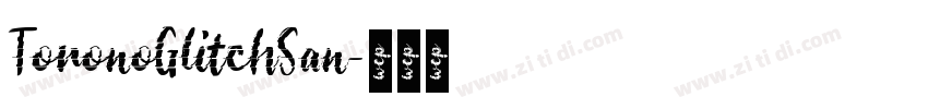 ToronoGlitchSan字体转换