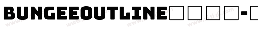 BungeeOutline英文字体字体转换