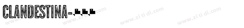 CLANDESTINA字体转换