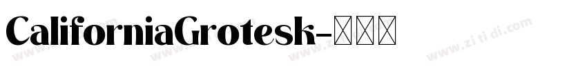 CaliforniaGrotesk字体转换