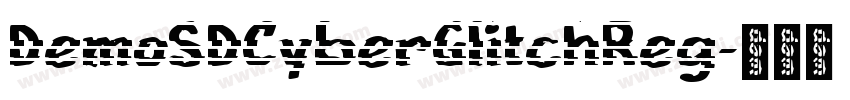 DemoSDCyberGlitchReg字体转换