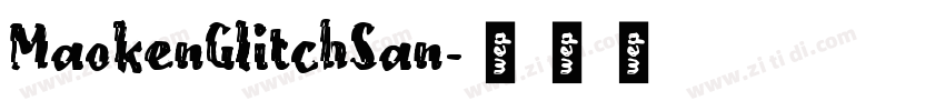 MaokenGlitchSan字体转换