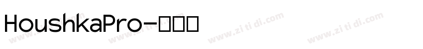 HoushkaPro字体转换