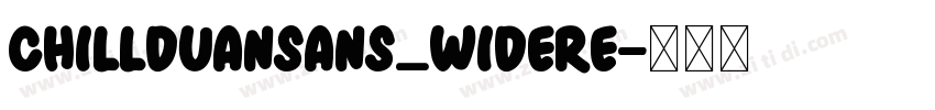 ChillDuanSans_WideRe字体转换