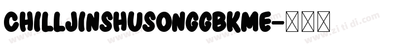 ChillJinshuSongGBKMe字体转换