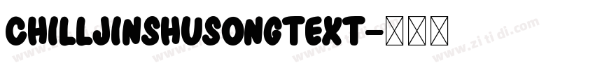 ChillJinshuSongText字体转换