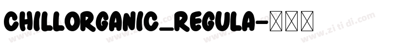 ChillOrganic_Regula字体转换