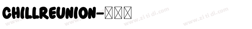 ChillReunion字体转换