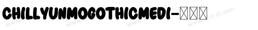 ChillYunmoGothicMedi字体转换