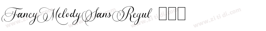FancyMelodySansRegul字体转换