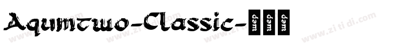 Aqumtwo-Classic字体转换