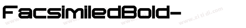 FacsimiledBold字体转换
