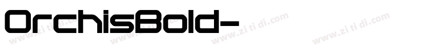 OrchisBold字体转换 OrchisBold字体转换
