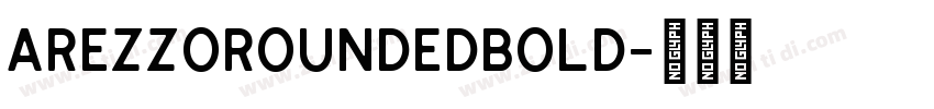 ArezzoRoundedBold字体转换