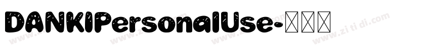 DANKIPersonalUse字体转换 DANKIPersonalUse字体转换