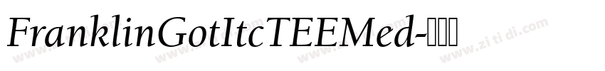 FranklinGotItcTEEMed字体转换 FranklinGotItcTEEMed字体转换
