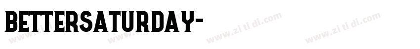 BetterSaturday字体转换
