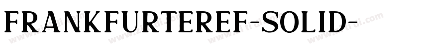 FrankfurterEF-Solid字体转换