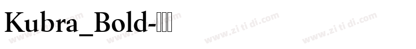Kubra_Bold字体转换 Kubra_Bold字体转换