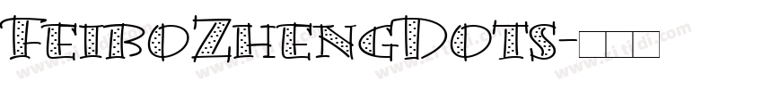 FeiboZhengDots字体转换