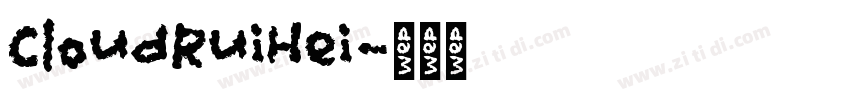 CloudRuiHei字体转换
