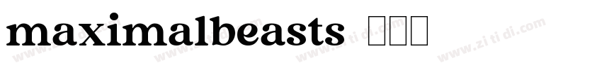 maximalbeasts字体转换