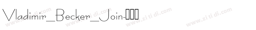 Vladimir_Becker_Join字体转换 Vladimir_Becker_Join字体转换