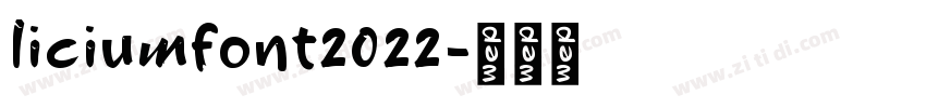 liciumfont2022字体转换