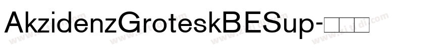 AkzidenzGroteskBESup字体转换