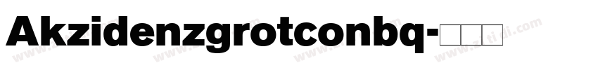 Akzidenzgrotconbq字体转换