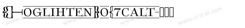 GFoglihtenNoO7calt字体转换