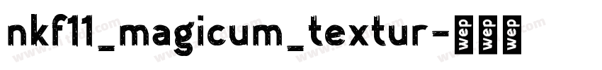 nkf11_magicum_textur字体转换