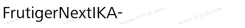 FrutigerNextIKA字体转换
