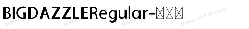 BIGDAZZLERegular字体转换