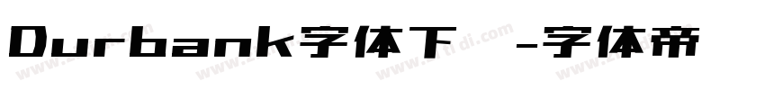 Durbank字体下载字体转换