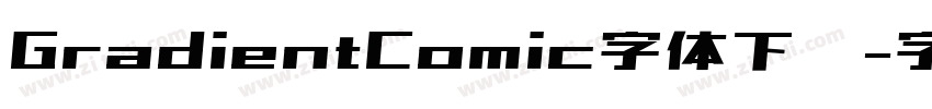 GradientComic字体下载字体转换